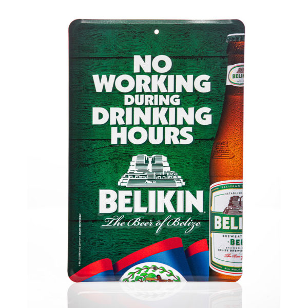 Belikin No Working Metal Sign